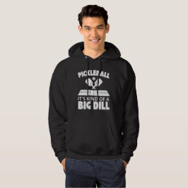 Es ist ein ziemlich großer, dill-funny-Pickleball- Hoodie