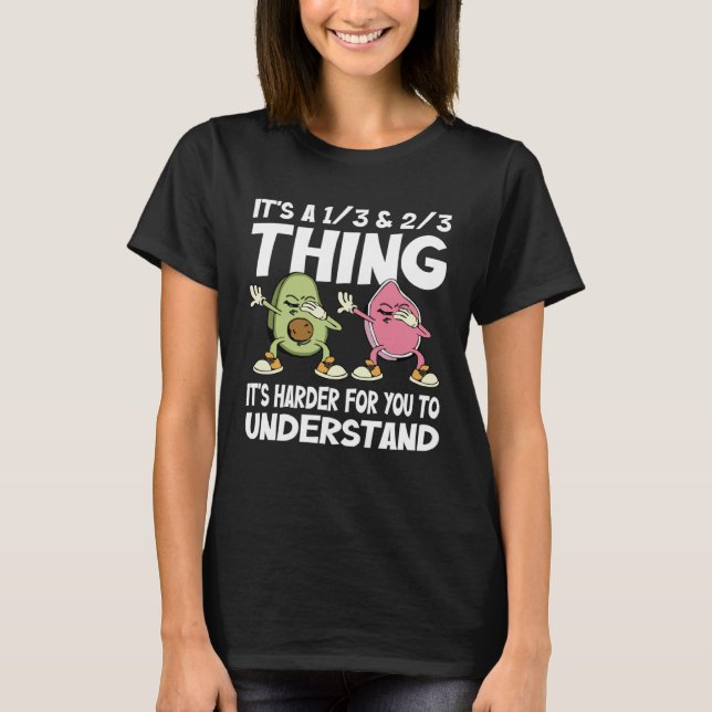 Es ist eine 13 & 23 Sache, die Sie verstehen könne T-Shirt (Vorderseite)