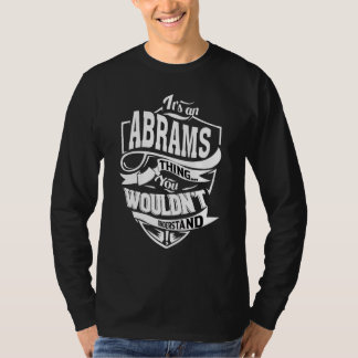 Es ist eine Abrams-Sache   T-Shirt