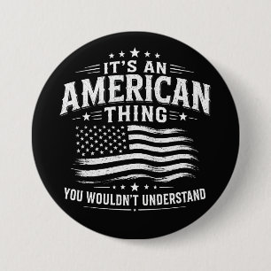 Es ist eine amerikanische Sache USA patriotischer  Button