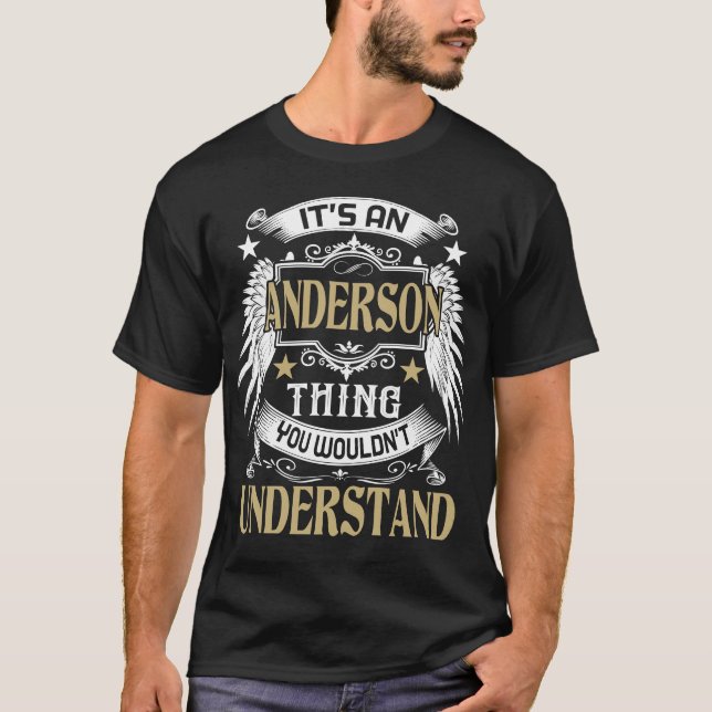 Es ist eine ANDERSON Sache, die du nicht verstehen T-Shirt (Vorderseite)