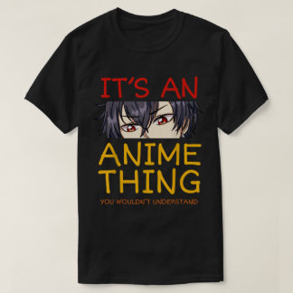 Es ist eine Anime-Sache Coole Otaku-Augen Kunst T-Shirt
