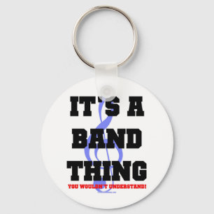 Es ist eine Band-Sache Schlüsselanhänger