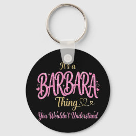 Es ist eine Barbara-Sache Pink Gold Frauen Geschen Schlüsselanhänger