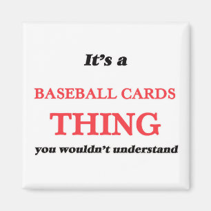 Es ist eine Baseball-Karte-Sache, Sie würden es ni Magnet