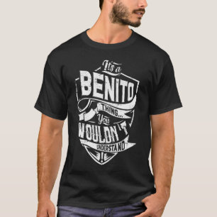 Es ist eine BENITO Sache, Sie würden es nicht vers T-Shirt