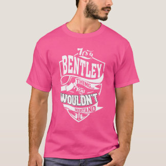 Es ist eine Bentley-Sache T-Shirt