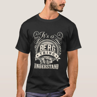 Es ist eine berge Sache, die man nicht verstehen w T-Shirt