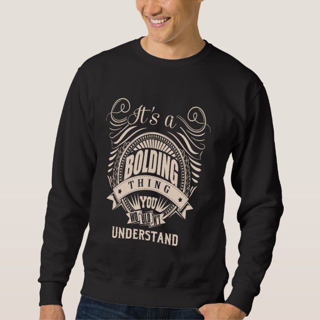 Es ist eine BOLDING Sache Sweatshirt (Vorderseite)