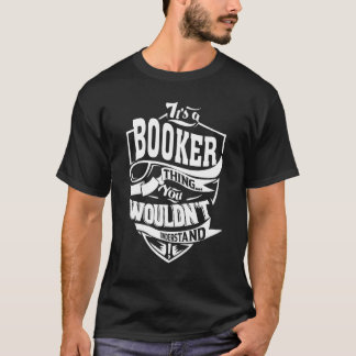Es ist eine Booker-Sache T-Shirt