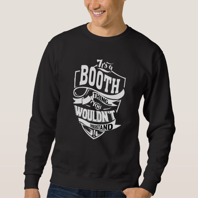 Es ist eine Booth-Sache Sweatshirt (Vorderseite)