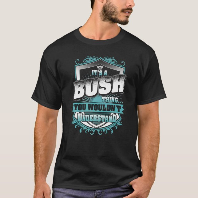 Es ist eine Bush-Sache, die man nicht als klassisc T-Shirt (Vorderseite)