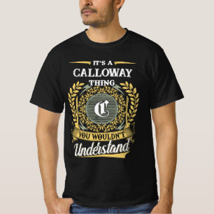 Es ist eine CALLOWAY-Sache, die du nicht verstehst T-Shirt