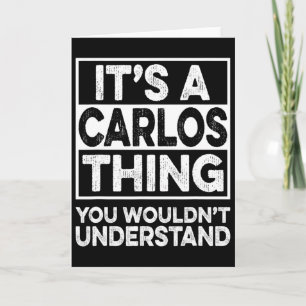 Es ist eine Carlos-Sache, die du nicht verstehen w Karte
