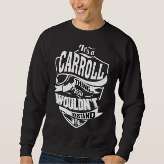 Es ist eine Carroll Sache Sweatshirt