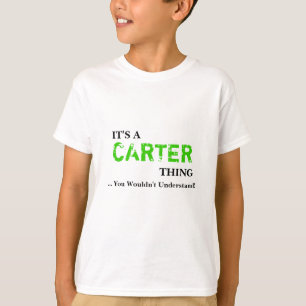 Es ist EINE CARTER-Sache,…, das Sie nicht T-Shirt