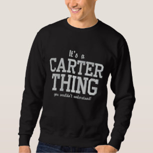 Es ist eine Carter-Sache, die man nicht verstehen Besticktes Sweatshirt