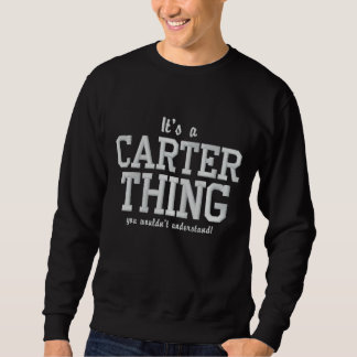Es ist eine Carter-Sache, die man nicht verstehen Besticktes Sweatshirt