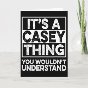 Es ist eine Casey-Sache, die du nicht verstehen wü Karte