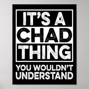 Es Ist Eine Chad-Sache Die Du Nicht Verstehen Würd Poster