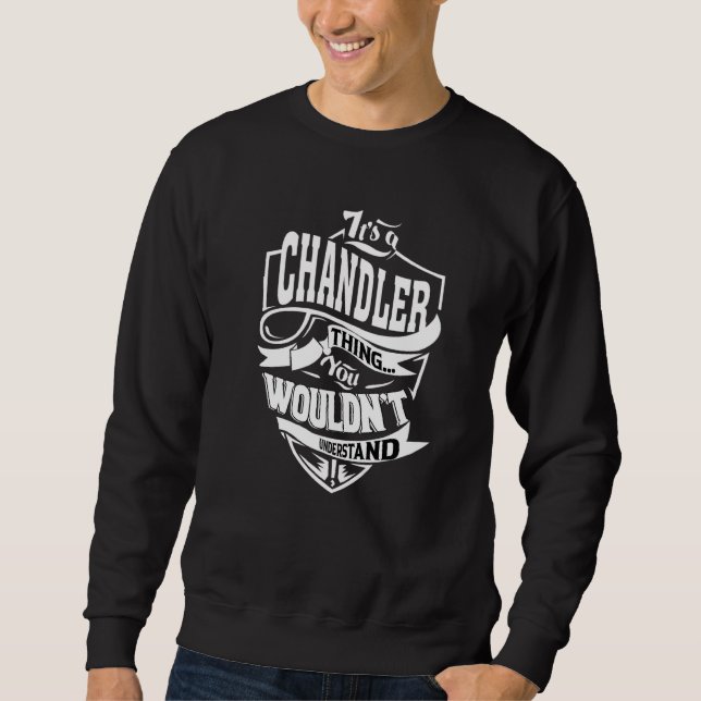 Es ist eine Chandler-Sache Sweatshirt (Vorderseite)