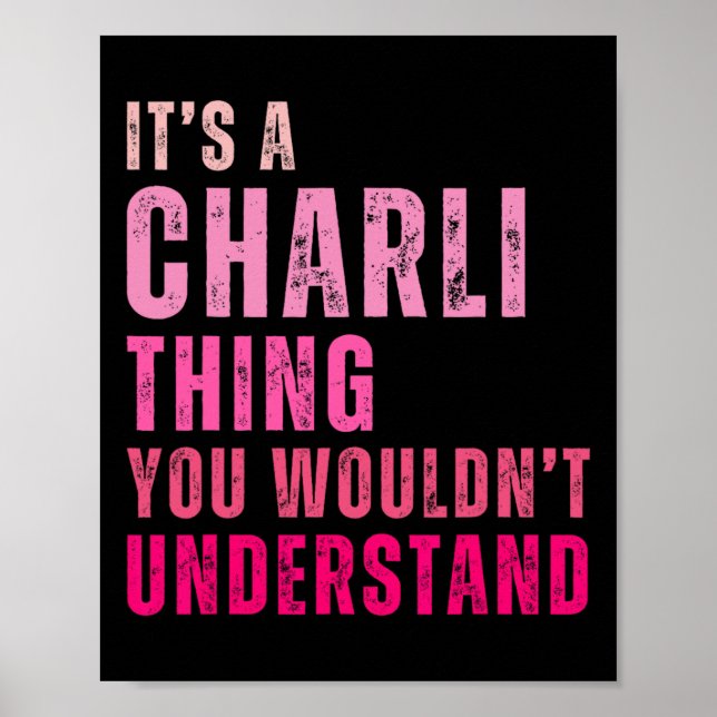 Es ist eine charlische Sache, die du nicht versteh Poster (Vorne)