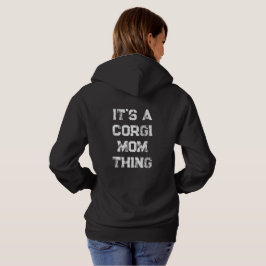 'Es Ist Eine Corgi-Mama-Sache' Mutter Geburtstag M Hoodie