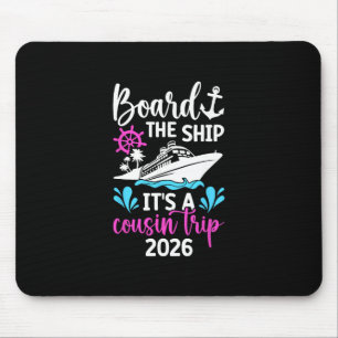 Es ist eine Cousins-Kreuzfahrt 2026 Urlaub Cousins Mousepad