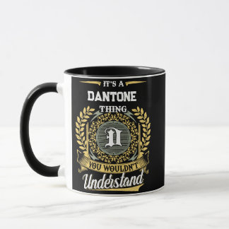 Es ist eine DANTONE-Sache, die du nicht verstehen Tasse