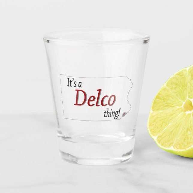 Es ist eine Delco-Sache (R) Schnapsglas (Vorderseite)