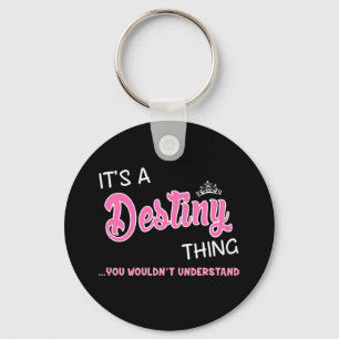 Es ist eine Destiny Sache, die man nicht verstehen Schlüsselanhänger