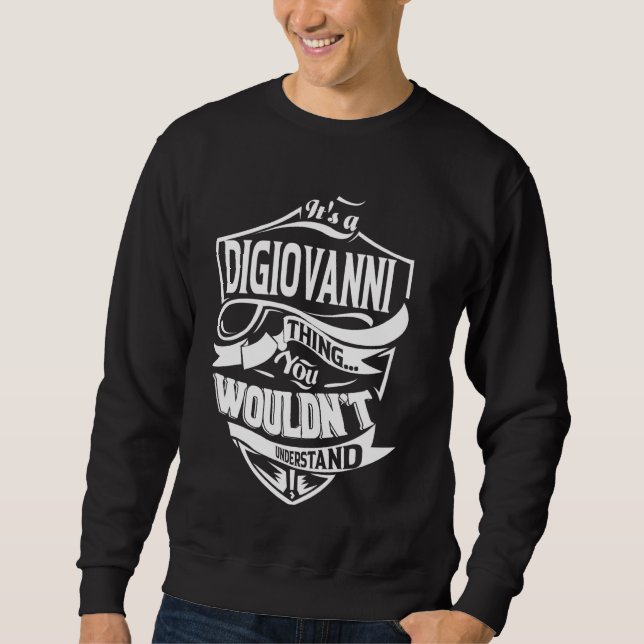 Es ist eine DIGIOVANNI Sache Geschenke Sweatshirt (Vorderseite)