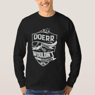 Es ist eine DOERR-Sache, die du nicht verstehen wü T-Shirt