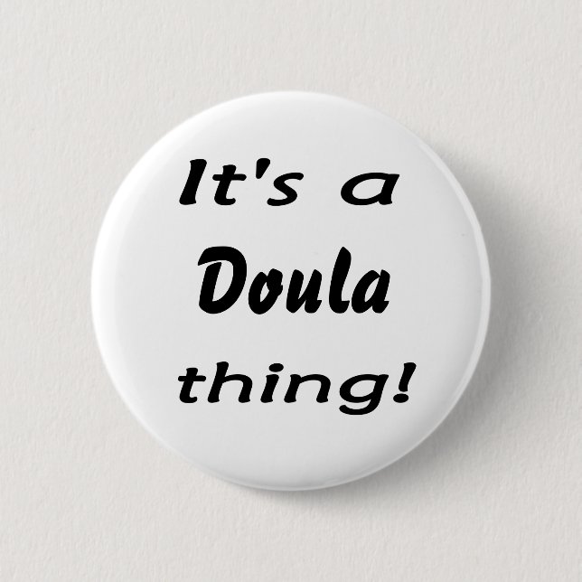 Es ist eine doula Sache! Button (Vorderseite)
