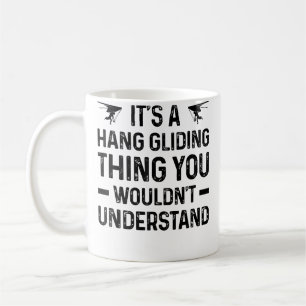Es Ist Eine Drachenfliegerei-Sache Die Du Nicht Ve Kaffeetasse