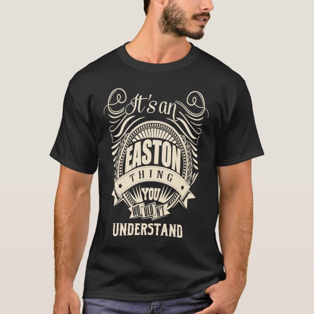 Es ist eine EASTON Sache, die man nicht verstehen  T-Shirt (Vorderseite)