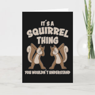 Es ist eine Eichhörnchen-Sache Silhouette Geschenk Karte