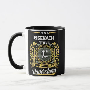 Es ist eine EISENACH Sache, die du nicht verstehen Tasse