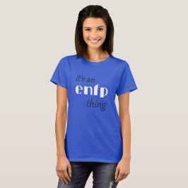 es ist eine Enfp-Sache T-Shirt