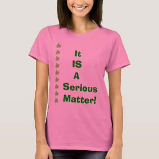 Es IST eine ernste Angelegenheit-ABSTIMMUNG! T-Shirt