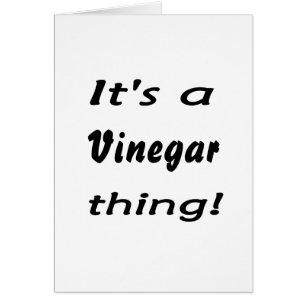 Es ist eine Essigsache!