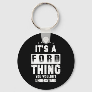 Es ist eine Ford-Sache, die du nicht verstehen wür Schlüsselanhänger