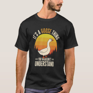 Es ist eine Gänsefisch-Gänse-Farm T-Shirt