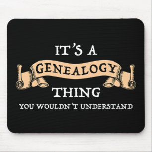 Es ist eine Genealogie - Sie würden es nicht verst Mousepad