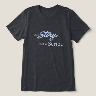 Es ist eine Geschichte, keine Skript – Hellblauer Tri-Blend Shirt