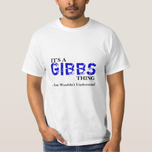 Es ist eine GIBBS Sache,…, das Sie nicht versteh T-Shirt