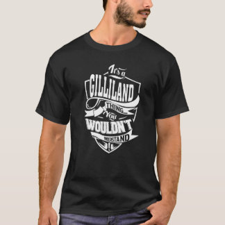 Es ist eine GILLILAND-Sache T-Shirt
