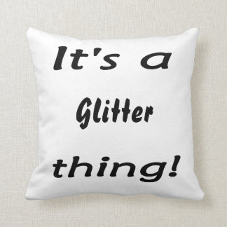 Es ist eine Glittersache! Kissen