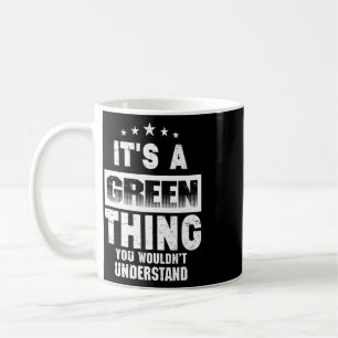 Es ist eine grüne Sache, die du nicht verstehen wü Kaffeetasse