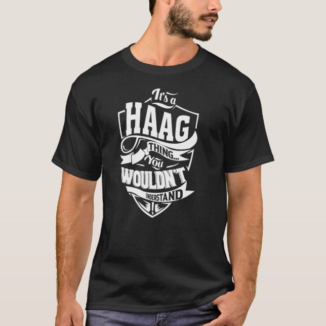 Es ist eine HAAG Sache T-Shirt (Vorderseite)